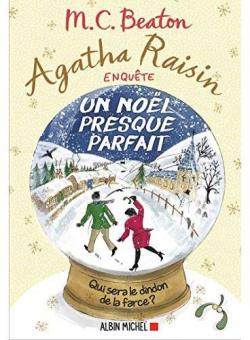 Agatha Raisin enquête, tome 18 : Un Noël presque parfait 