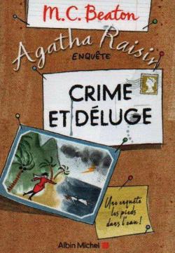 Agatha Raisin enquête, tome 12 : Crime et déluge 